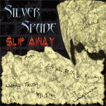 Silver Spade - Slip Away